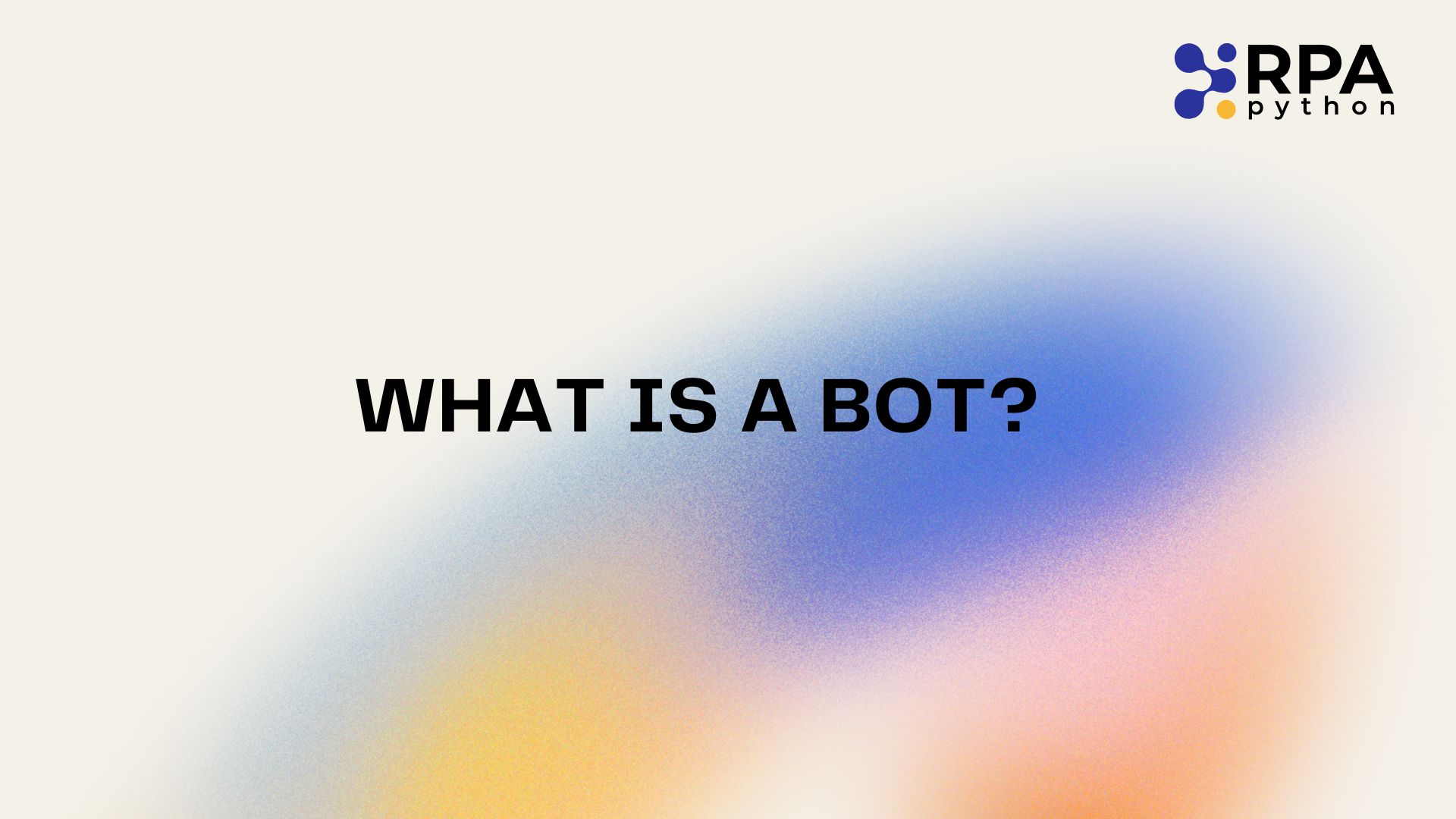 What is a Bot?