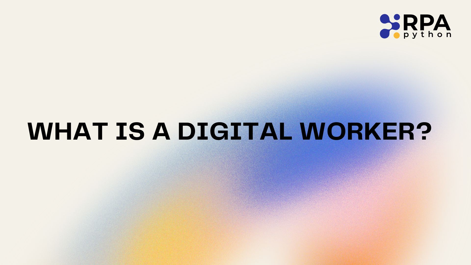 What Is a Digital Worker?